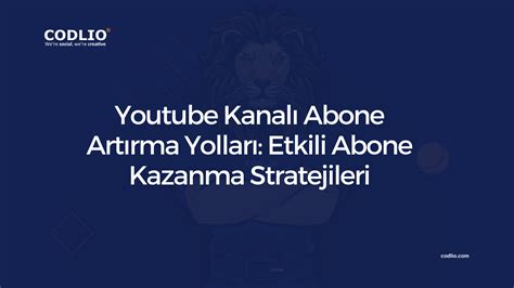 YouTube Abone Kazanma Stratejileri